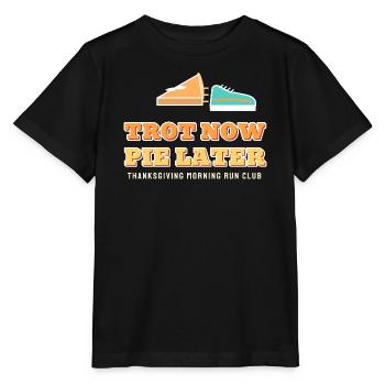 Trot Now Pie später lustiges Thanksgiving-Laufen - Stanley/Stella Kinder T-Shirt MINI CREATOR  - Schwarz - Vorne - Mikhail (115cm)