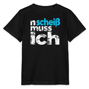 n scheiss muss ich - Spruch - Stanley/Stella Kinder T-Shirt MINI CREATOR  - Schwarz - Vorne - Mikhail (115cm)