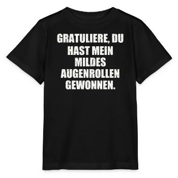GRATULIERE, DU HAST MEIN MILDES AUGENROLLEN - Stanley/Stella Kinder T-Shirt MINI CREATOR  - Schwarz - Vorne - Mikhail (115cm)