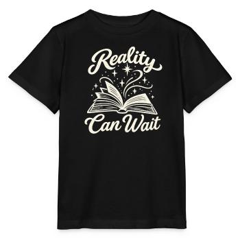 Die Realität kann warten – lustiges Lese-T-Shirt für Buch - Stanley/Stella Kinder T-Shirt MINI CREATOR  - Schwarz - Vorne - Mikhail (115cm)