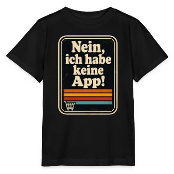 Nein, ich habe keine App! Ein für alle mal!  - Stanley/Stella Kinder T-Shirt MINI CREATOR  - Schwarz - Vorne - Mikhail (115cm)