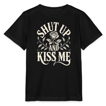Shut Up And Kiss Me Küss Mich Einfach Valentinstag - Stanley/Stella Kinder T-Shirt MINI CREATOR  - Schwarz - Vorne - Mikhail (115cm)