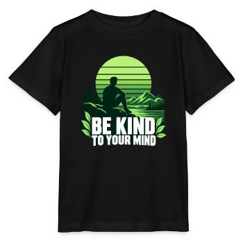 Be Kind To Your Mind – Mentale Gesundheit - Stanley/Stella Kinder T-Shirt MINI CREATOR  - Schwarz - Vorne - Mikhail (115cm)