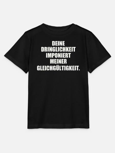 Deine Dringlichkeit imponiert der Gleichgültigkeit - Stanley/Stella Kinder T-Shirt MINI CREATOR - Schwarz