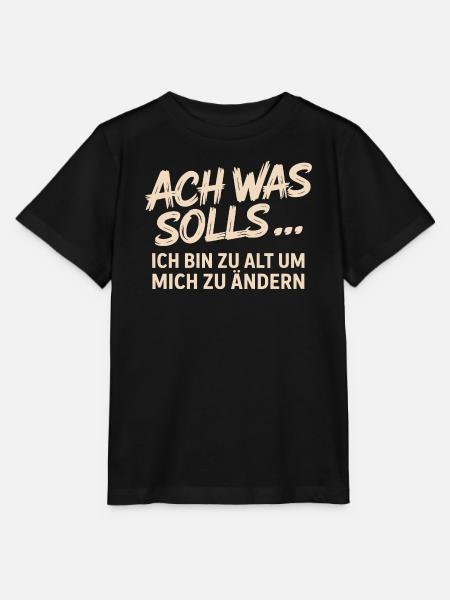 Alt sein Lustiger Spruch Alter Älter werden Humor - Stanley/Stella Kinder T-Shirt MINI CREATOR - Schwarz