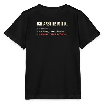 Ich arbeite mit KI – Nochmal, aber besser! - Stanley/Stella Kinder T-Shirt MINI CREATOR  - Schwarz - Vorne - Mikhail (115cm)