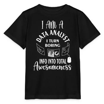 Je suis un analyste de données, je transforme des informations ennuyeuses en informations totales - T-shirt bio MINI CREATOR Stanley/Stella Enfant - noir - Devant - Mikhail (115cm)