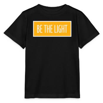 Be The Light Motivational Positivity Saying Logo - Stanley/Stella MINI CREATOR Kids’ T-Shirt - black - Front - Mikhail (115cm)