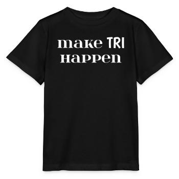 Make TRI Happen. Cadeau Triathlon - T-shirt bio MINI CREATOR Stanley/Stella Enfant - noir - Devant - Mikhail (115cm)