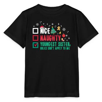 Christmas Sister Nice Naughty Youngest Sister - Stanley/Stella MINI CREATOR Kids’ T-Shirt - black - Front - Mikhail (115cm)