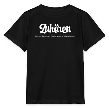 Zuhören. Zitate, Sprüche, Redensarten, Weisheiten. - Stanley/Stella Kinder T-Shirt MINI CREATOR  - Schwarz - Vorne - Mikhail (115cm)