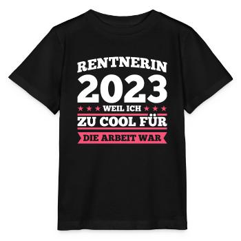 Rentnerin 2023 Rente Rentnerin Geschenk - Stanley/Stella Kinder T-Shirt MINI CREATOR  - Schwarz - Vorne - Mikhail (115cm)