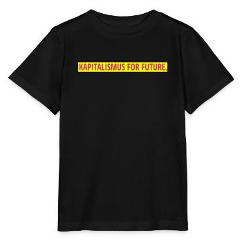 Kapitalismus for future. - Stanley/Stella Kinder T-Shirt MINI CREATOR  - Schwarz - Vorne - Mikhail (115cm)