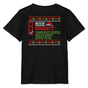 Christmas Sister Nice Naughty Youngest Sister - Stanley/Stella MINI CREATOR Kids’ T-Shirt - black - Front - Mikhail (115cm)