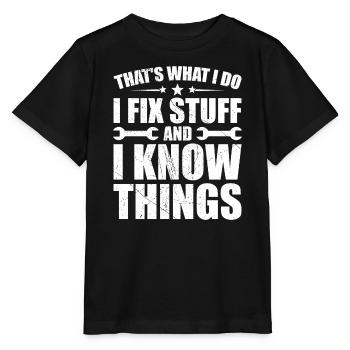 Das ist es, was ich tue, ich repariere Dinge und ich weiß Dinge - Stanley/Stella Kinder T-Shirt MINI CREATOR  - Schwarz - Vorne - Mikhail (115cm)