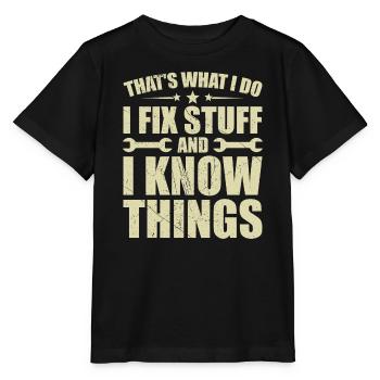 Das ist es, was ich tue, ich repariere Dinge und ich weiß Dinge - Stanley/Stella Kinder T-Shirt MINI CREATOR  - Schwarz - Vorne - Mikhail (115cm)