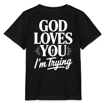 God Loves You I'm Trying - Stanley/Stella MINI CREATOR Kids’ T-Shirt - black - Front - Mikhail (115cm)