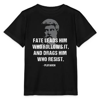 Fate Leads: Plutarch-Zitat-Grafik-T-Shirt - Stanley/Stella Kinder T-Shirt MINI CREATOR  - Schwarz - Vorne - Mikhail (115cm)