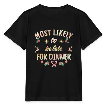 most likely to be late for dinner - Stanley/Stella MINI CREATOR Kids’ T-Shirt - black - Front - Mikhail (115cm)