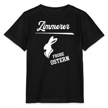Zimmerer Frohe Ostern Ostergeschenk Zimmerei - Stanley/Stella Kinder T-Shirt MINI CREATOR  - Schwarz - Vorne - Mikhail (115cm)