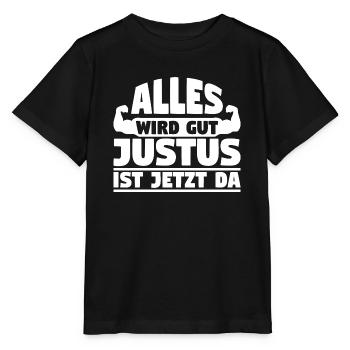Alles wird gut Justus ist jetzt da - Stanley/Stella Kinder T-Shirt MINI CREATOR  - Schwarz - Vorne - Mikhail (115cm)