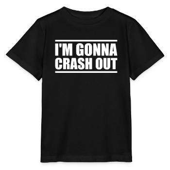 I'm going to crash out - Stanley/Stella MINI CREATOR Kids’ T-Shirt - black - Front - Mikhail (115cm)