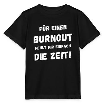 Burnout Stressiges Leben - Keine Zeit - Stanley/Stella Kinder T-Shirt MINI CREATOR  - Schwarz - Vorne - Mikhail (115cm)