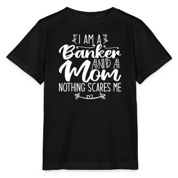 Ich bin ein Banker und eine Mutter, nichts macht mir Angst - Stanley/Stella Kinder T-Shirt MINI CREATOR  - Schwarz - Vorne - Mikhail (115cm)