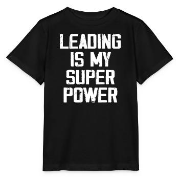 Leading Is My Super Power - Funny - Stanley/Stella MINI CREATOR Kids’ T-Shirt - black - Front - Mikhail (115cm)