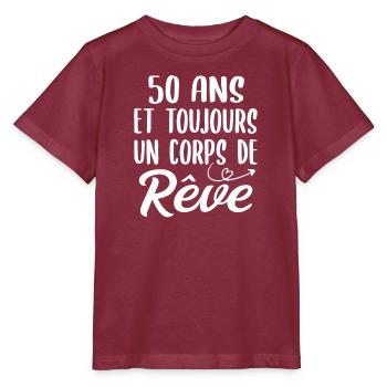 50 ans et toujours un corps de rêve - Cadeau 50ans - T-shirt bio MINI CREATOR Stanley/Stella Enfant - bordeaux - Devant - Kain (125cm)