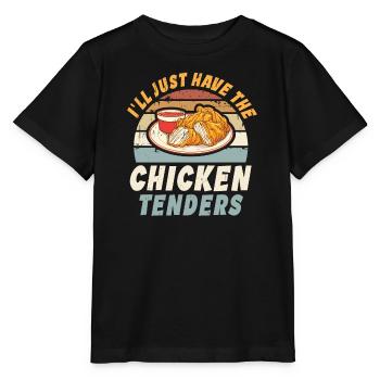 I'll Just Have The Chicken Tenders Funny - Stanley/Stella MINI CREATOR Kids’ T-Shirt - black - Front - Mikhail (115cm)