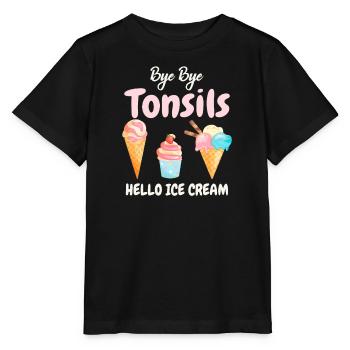 Bye Bye Tonsils Hello Ice Cream - Stanley/Stella MINI CREATOR Kids’ T-Shirt - black - Front - Mikhail (115cm)