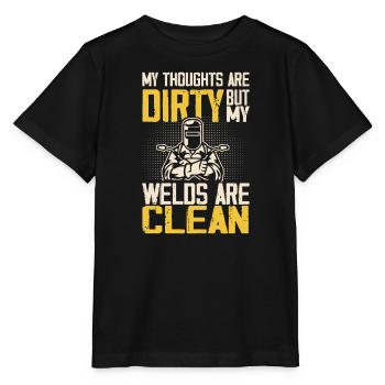 My Thoughts Are Dirty But My Welds Are Clean Gag - Stanley/Stella MINI CREATOR Kids’ T-Shirt - black - Front - Mikhail (115cm)
