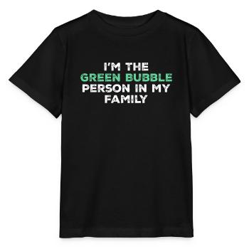 Ich bin die Person mit der grünen Blase in meiner Familie - Stanley/Stella Kinder T-Shirt MINI CREATOR  - Schwarz - Vorne - Mikhail (115cm)