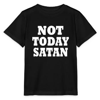 Not today satan - T-shirt bio MINI CREATOR Stanley/Stella Enfant - noir - Devant - Mikhail (115cm)