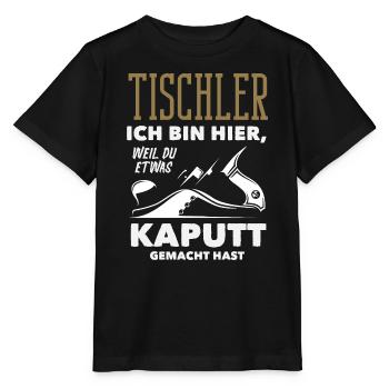Tischler Weil Du Etwas Kaputt Hast - Stanley/Stella Kinder T-Shirt MINI CREATOR  - Schwarz - Vorne - Mikhail (115cm)