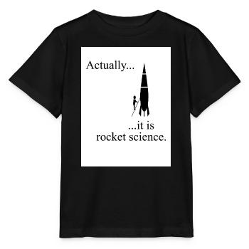 Actually, it is rocket science - Stanley/Stella MINI CREATOR Kids’ T-Shirt - black - Front - Mikhail (115cm)