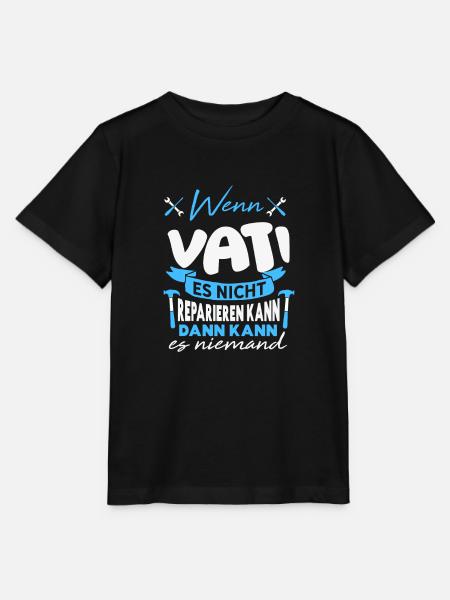 Wenn VATI es nicht reparieren kann Lustiger Spruch - Stanley/Stella Kinder T-Shirt MINI CREATOR - Schwarz