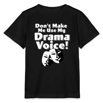 Drama - Lass mich nicht meine Drama-Stimme benutzen - Stanley/Stella Kinder T-Shirt MINI CREATOR  - Schwarz - Vorne - Mikhail (115cm)