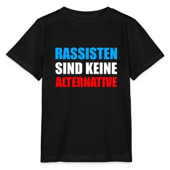 Rassisten sind keine Alternative Wahlen AFD - Stanley/Stella Kinder T-Shirt MINI CREATOR  - Schwarz - Vorne - Mikhail (115cm)