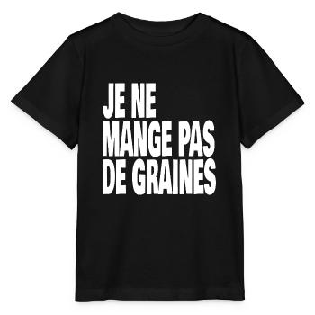 je ne mange pas de graines - T-shirt bio MINI CREATOR Stanley/Stella Enfant - noir - Devant - Mikhail (115cm)