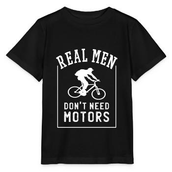 Real men don't need a motor. bicycle - Stanley/Stella MINI CREATOR Kids’ T-Shirt - black - Front - Mikhail (115cm)