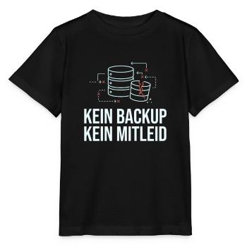 Kein Backup? Kein Mitleid! - Stanley/Stella Kinder T-Shirt MINI CREATOR  - Schwarz - Vorne - Mikhail (115cm)