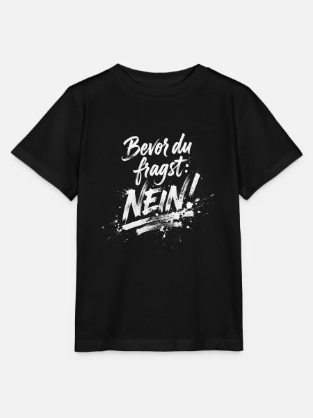 BEVOR DU FRAGST: NEIN! - Stanley/Stella Kinder T-Shirt MINI CREATOR  - Schwarz