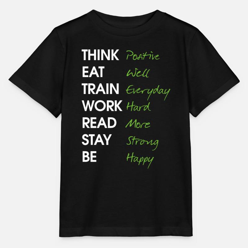 Think positive Eat well Train Everyday Work Hard - T-shirt bio MINI CREATOR Stanley/Stella Enfant - noir