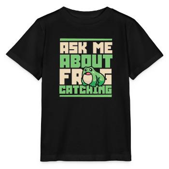 Ask Me About Frog Catching Tadpole Toad - Stanley/Stella MINI CREATOR Kids’ T-Shirt - black - Front - Mikhail (115cm)