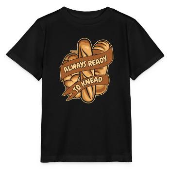 Always Ready To Knead Bread Maker Bread Dough - Stanley/Stella MINI CREATOR Kids’ T-Shirt - black - Front - Mikhail (115cm)