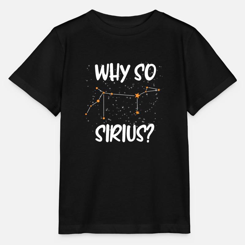 Sternenhimmel Spruch Astrologie Why so Sirius - Stanley/Stella Kinder T-Shirt MINI CREATOR  - Schwarz