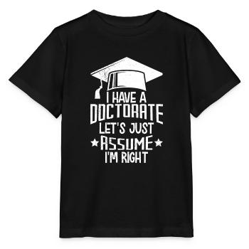 Hab einen Doktortitel 2022 Doktor Promotion - Stanley/Stella Kinder T-Shirt MINI CREATOR  - Schwarz - Vorne - Mikhail (115cm)