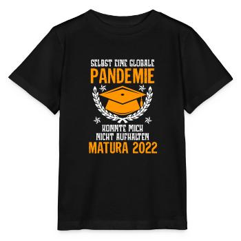 Matura 2022 Pandemie konnte mich nicht stoppen - Stanley/Stella Kinder T-Shirt MINI CREATOR  - Schwarz - Vorne - Mikhail (115cm)